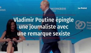 Vladimir Poutine épingle une journaliste avec une remarque sexiste