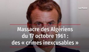 Massacre des Algériens du 17 octobre 1961 : des « crimes inexcusables »