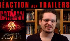 RÉACTION aux Trailers de THE BATMAN, BLACK ADAM & THE FLASH