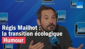 Régis Mailhot : la transition écologique