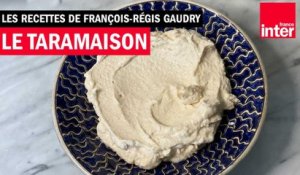 Le taramaison - Les recettes de François-Régis Gaudry