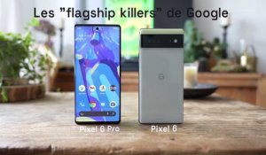 Pixel 6 et Pixel 6 Pro : les "flagship killers" de Google