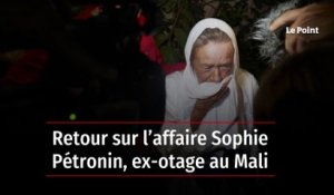Retour sur l'affaire Sophie Pétronin, ex-otage au Mali