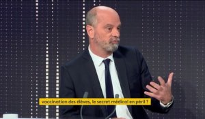 Situation vaccinale des élèves connue par le chef d’établissement : "Ce n’est pas la violation d’un secret qui est très important", selon Jean-Michel Blanquer, ministre de l'Education nationale