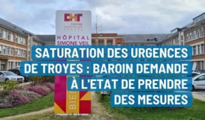 Saturation des urgences de Troyes : François Baroin demande à l'Etat de prendre des mesures
