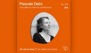 Podcast : Rencontre l’architecte Pascale Dalix - Où est le beau ? - ELLE Déco