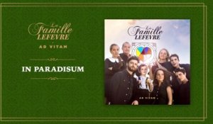 La Famille Lefèvre - In Paradisum