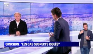 Omicron : "les cas suspects isolés" - 28/11