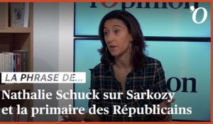 Nathalie Schuck: «Pour Sarkozy, LR organise une primaire de N-1, ce sont tous des nains»