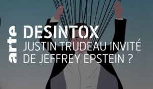 Justin Trudeau invité de Jeffrey Epstein ? | Désintox | ARTE