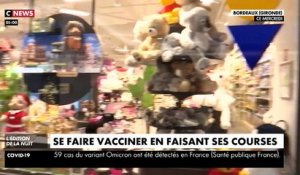 Coronavirus : A Bordeaux, il est désormais possible de se faire vacciner dans un centre-commercial tout en faisant ses courses de Noël