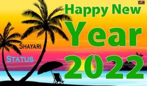 Happy New Year Wishes 2022, 31st December Status | Happy New year 2022 | New Year Full Screen Whatsapp Status  | Latest Shayari Status Video