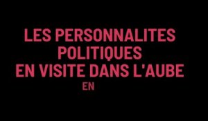 La rétro des visites politiques dans l'Aube en 2021