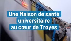 Une maison de santé universitaire ouvre à Troyes