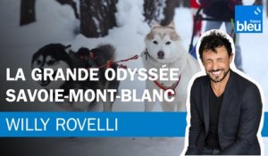 La Grande Odyssée Savoie-Mont-Blanc - Le billet de Willy Rovelli