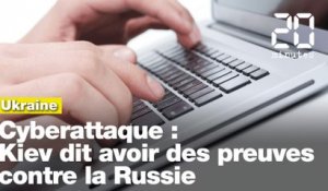 Cyberattaque: Kiev dit avoir des « preuves » de l’implication de la Russie
