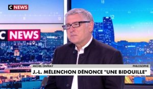 Michel Onfray :  «Jean-Luc Mélenchon est tout ce qu’on voudra pourvu qu’il arrive au pouvoir»