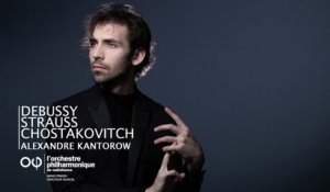 Debussy, Strauss et Chostakovitch avec Alexandre Kantorow
