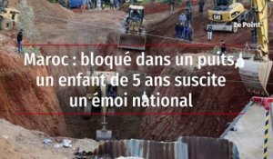 Maroc : bloqué dans un puits, un enfant de 5 ans suscite un émoi national