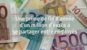 Une prime de fin d’année d’un million d’euros à se partager entre employés