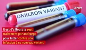 Variant Omicron : un traitement porteur d’espoir autorisé en France