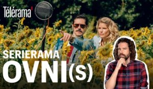 Serierama : OVNI(s) saison 2, ils sont de retours