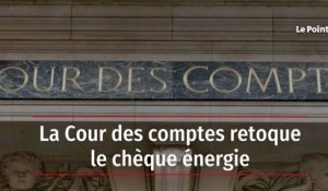 La Cour des comptes retoque le chèque énergie