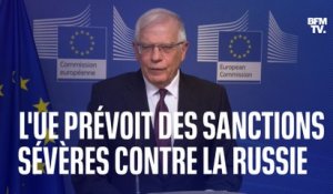 L'Union européenne prévoit "le train de sanctions le plus sévère jamais mis en œuvre" contre la Russie