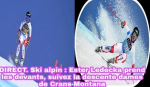 DIRECT. Ski Alpin: Ester Ledecka Prend Les Devants, Suivez La Descente Dames De Crans-Montana