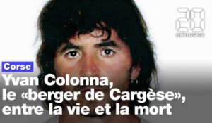 Yvan Colonna, le «berger de Cargèse», entre la vie et la mort