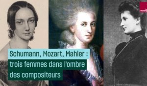 Mozart, Mahler, Schumann, musiciennes et compositrices