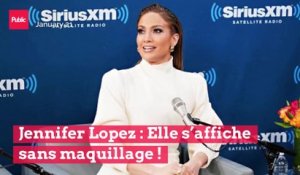 Jennifer Lopez : Elle s’affiche sans maquillage !