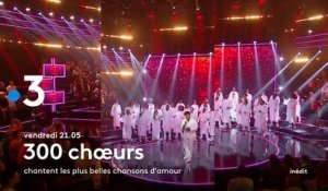 300 choeurs chantent... (France 3) Les plus belles chansons d'amour