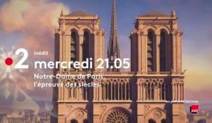 Notre-Dame de Paris, l'épreuve des siècles (france 2) bande-annonce