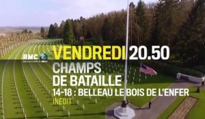 Champs de bataille -14-18  Belleau, le bois de l'enfer - rmc - 10 11 17