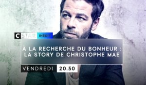 A la recherche du bonheur  la story de Christophe Maé - cstar - 18 11 16