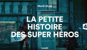 La Petite histoire des super-héros - 17 10 17 - France 4