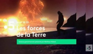 Les forces de la Terre (France 5) bande-annonce