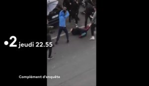 Complément d’enquête (France 2) - Enquête sur la Violence gratuite. Pourquoi sommes-nous si méchants ?