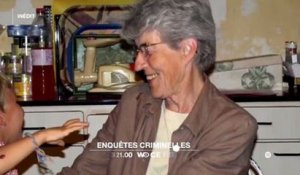 Enquêtes criminelles - Affaire Claude Tavernier et affaire François Darcy - 04 10 17 - W9