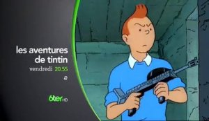 Les Aventures de Tintin - chaque vendredi