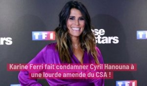 Karine Ferri fait condamner Cyril Hanouna à une lourde amende du CSA !