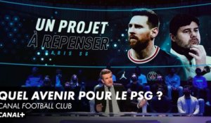 Paris-SG, un projet à repenser - Canal Football Club