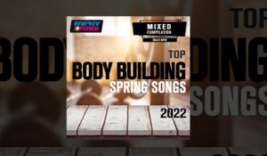 E4F - Top Body Building Spring Songs 2022 128 Bpm - Fitness & Music 2022