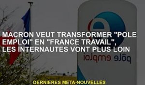 Macron veut transformer "Pôle Emploi" en "Tourisme français", les internautes vont plus loin
