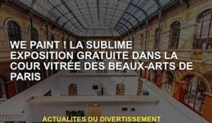 Micro-peinture ! La sublime exposition gratuite à la Cour Vitrée des Beaux-Arts de Paris