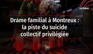 Drame familial à Montreux : la piste du suicide collectif privilégiée