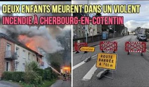 Deux enfants meurent dans un violent incendie à Cherbourg en Cotentin