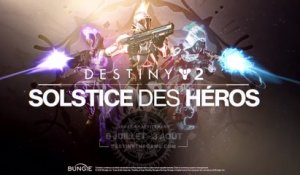 Destiny 2 : La Saison du Symbiote - Bande-annonce du Solstice des Héros