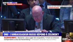 Vassili Nebenzia, représentant permanent de la Russie à l’ONU accuse Volodymyr Zelensky de porter "des accusations insubstantielles" contre la Russie